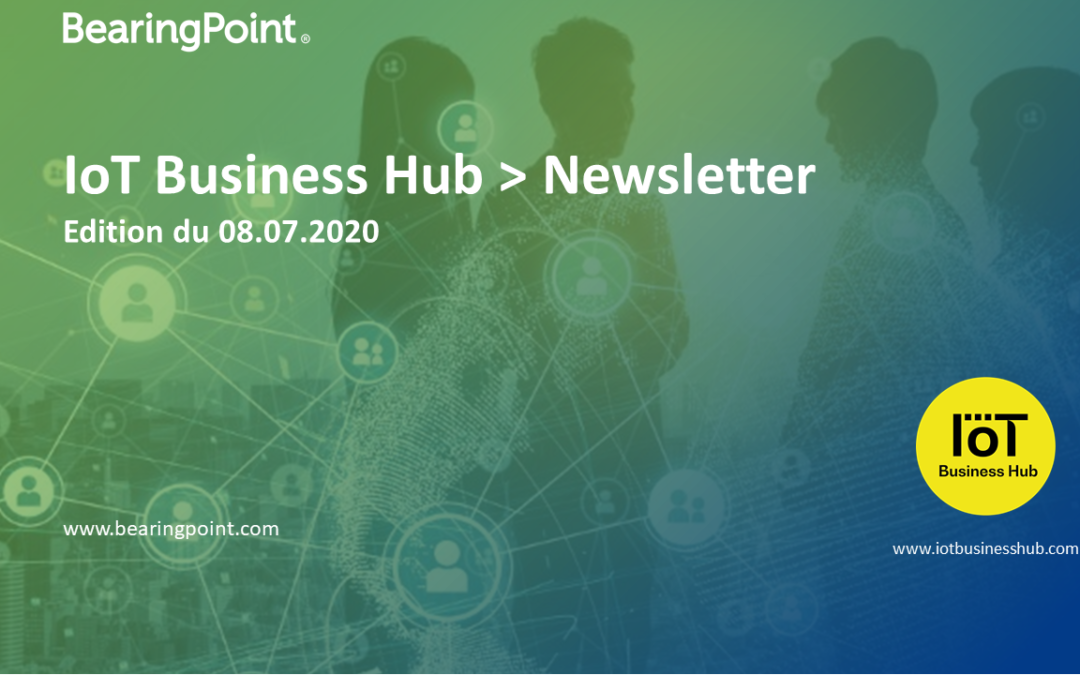 Newsletter IoT – 8 juillet 2020