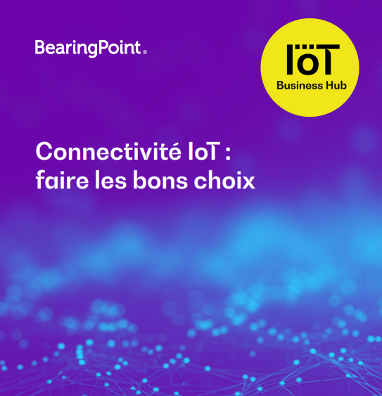 Connectivité IoT : faire les bons choix